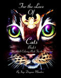 For the love of cats: An Adult coloring book for the dreamer - Paperback