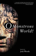 O Monstrous World! - Paperback
