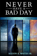 New Have A Bad Day, A Guide To A Lifestyle of Leadership - Paperback