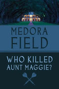 Who Killed Aunt Maggie? - Paperback