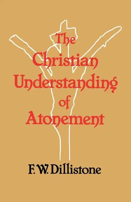 The Christian Understanding of the Atonement - Paperback