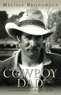 Cowboy Dad: Love, Alcoholism, and a Dying Way of Life - Paperback