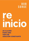 Reinicio: 20 Claves Para Una Vida de Oracion Constante - Paperback