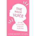 The Inner Thoughts of an Eccentric English Teacher - Paperback