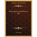 Where There's A Will There's A Way - Paperback