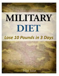 Military Diet - Lose 10 Pounds in 3 Days - Paperback