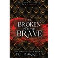 The Broken and The Brave: A Grimdark Romantasy - Paperback