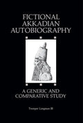 Fictional Akkadian Autobiography: A Generic & Comparative Study - Hardcover