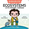 Big Ideas for Little Environmentalists: Ecosystems with Rachel Carson - Board Book