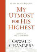 My Utmost for His Highest: Classic Language Hardcover (a Daily Devotional with 366 Bible-Based Readings) - Hardcover