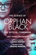 The Science of Orphan Black: The Official Companion - Paperback