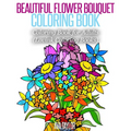 Beautiful Flower Bouquet Coloring Book: Coloring Book for Adults (Lovink Coloring Books) - Paperback