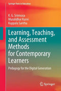 Learning, Teaching, and Assessment Methods for Contemporary Learners: Pedagogy for the Digital Generation - Paperback