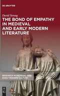 The Bond of Empathy in Medieval and Early Modern Literature - Hardcover