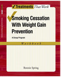 Smoking Cessation with Weight Gain Prevention: A Group Program - Paperback