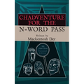 Chadventure for the N-Word Pass - Paperback