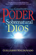 Cómo Caminar En El Poder Sobrenatural de Dios - Paperback
