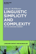 Linguistic Simplicity and Complexity: Why Do Languages Undress? - Paperback