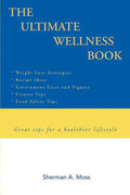 The Ultimate Wellness Book: Great tips for a healthier lifestyle - Paperback