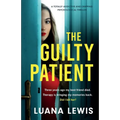 The Guilty Patient: A totally addictive and gripping psychological thriller - Paperback