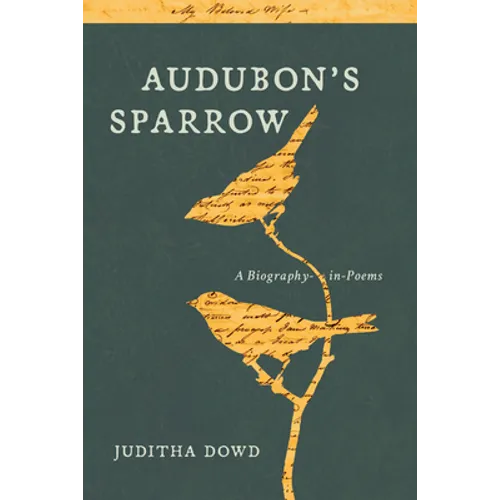 Audubon's Sparrow: A Biography-In-Poems - Paperback