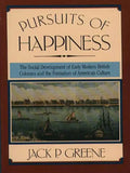 Pursuits of Happiness: The Social Development of Early Modern British Colonies and the Formation of American Culture - Paperback