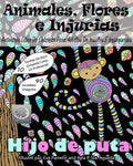 ANTIESTRES Libro De Colorear Para Adultos De Insultos E Improperios: Animales, Flores Y Injurias Con Fondo Negro - Paperback