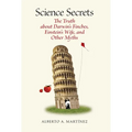 Science Secrets: The Truth about Darwin's Finches, Einstein's Wife, and Other Myths - Paperback