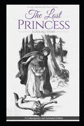 The Lost Princess: A Double Story or The Wise Woman: A Parable: A Contemporary and Annotated Edition - Paperback