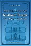 Behind the Scenes Tour of the Kirtland Temple: From Basement to Bell Tower - Paperback