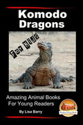 Komodo Dragons For Kids - Amazing Animal Books for Young Readers - Paperback