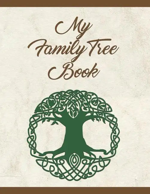My Family Tree Book: Track and Record Your Research Into Your Family History - Paperback