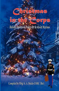 Christmas in the Corps: Holiday Stories and Poetry by and about Marines. - Paperback