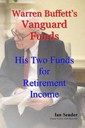 Warren Buffett's Vanguard Funds: His Two Funds for Retirement Income - Paperback