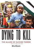 Dying to Kill: The Allure of Suicide Terror - Paperback