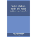 Catechism on Modernism according to the encyclical 'Pascendi dominici gregis' of his Holiness Pius X - Hardcover