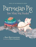 Parmesan Pig: Saw What Was Needed - Paperback