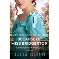 Because of Miss Bridgerton: A Bridgerton Prequel - Paperback