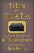 The Death of Cardinal Tosca: An Untold Adventure of Sherlock Holmes - Paperback
