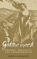 Gothic Incest: Gender, Sexuality and Transgression - Paperback