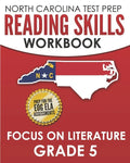 NORTH CAROLINA TEST PREP Reading Skills Workbook Focus on Literature Grade 5: Preparation for the End-of-Grade ELA/Reading Assessments - Paperback