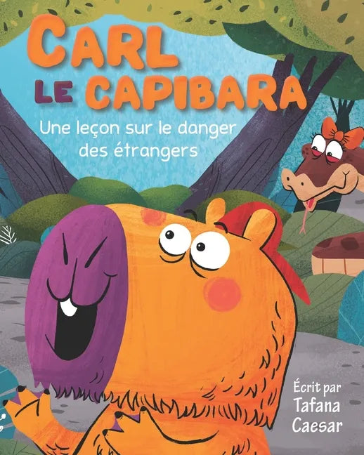 Carl Le Capibara: Une leçon sur le danger des étrangers - Paperback