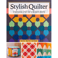Stylish Quilter: Traditional Craft for a Modern World - Paperback