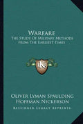Warfare: The Study of Military Methods from the Earliest Times - Paperback