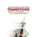 Transitions: Leading Churches through Change - Paperback