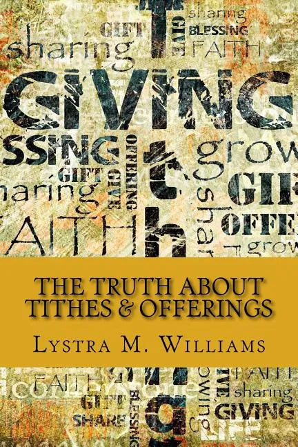 The Truth about Tithes & Offerings - Paperback