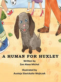 A Human for Huxley - Hardcover