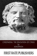 Cyropaedia: The Education of Cyrus - Paperback