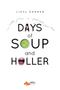 Days of Soup and Holler - Paperback