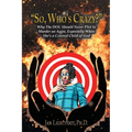So Who's Crazy - Paperback